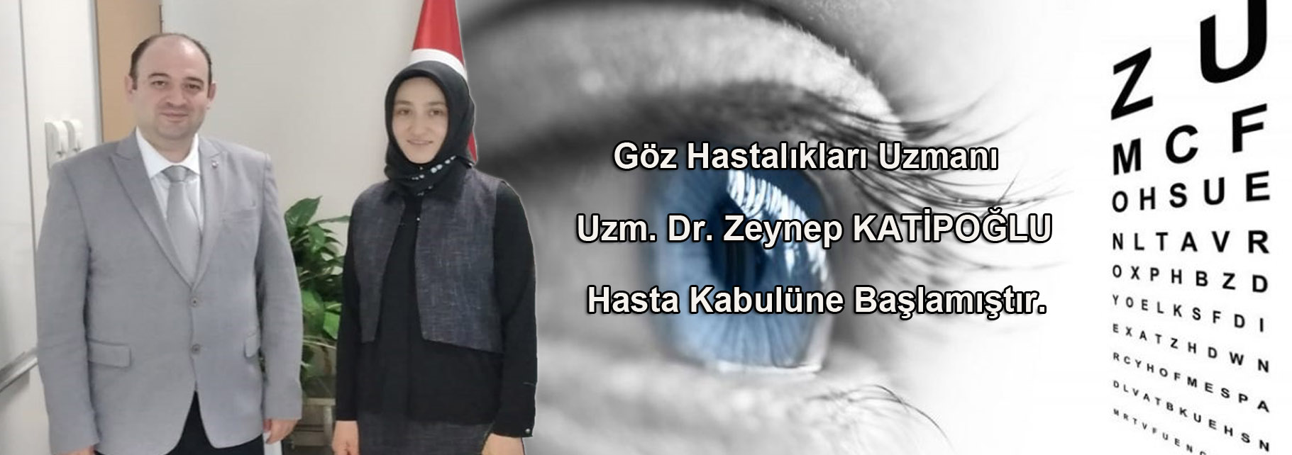 Göz Hastalıkları Uzmanı Dr. Zeynep KATİPOĞLU Hastanemizde Görevine Başlamıştır.